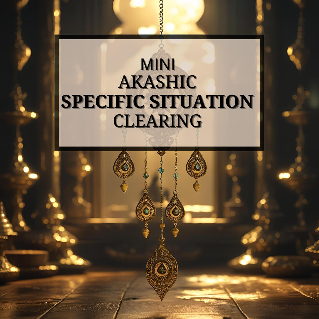Mini Akashic Specific Situation Clearing